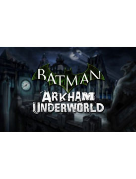 Batman: Arkham Underworld