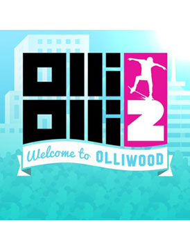 OlliOlli2: Welcome to OlliWood