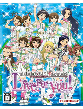 The Idolmaster Live For You!